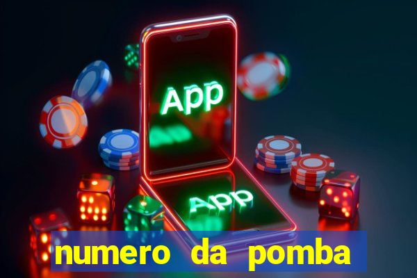 numero da pomba jogo do bicho